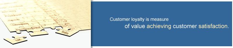 Customer loyalty is measure of value achieving customer satisfaction.
